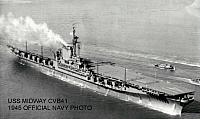 USS MIDWAY CVB41 1945 OFFICIAL USN photo - courtesy of Bob Rohrlack