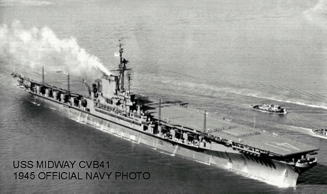 USS MIDWAY CVB41 1945 OFFICIAL USN photo - courtesy of Bob Rohrlack